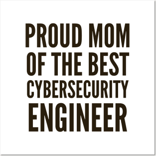 Proud Mom of The Best Cybersecurity Engineer Posters and Art